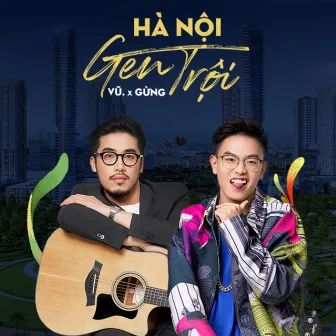 Hà Nội Gen Trội by Gừng