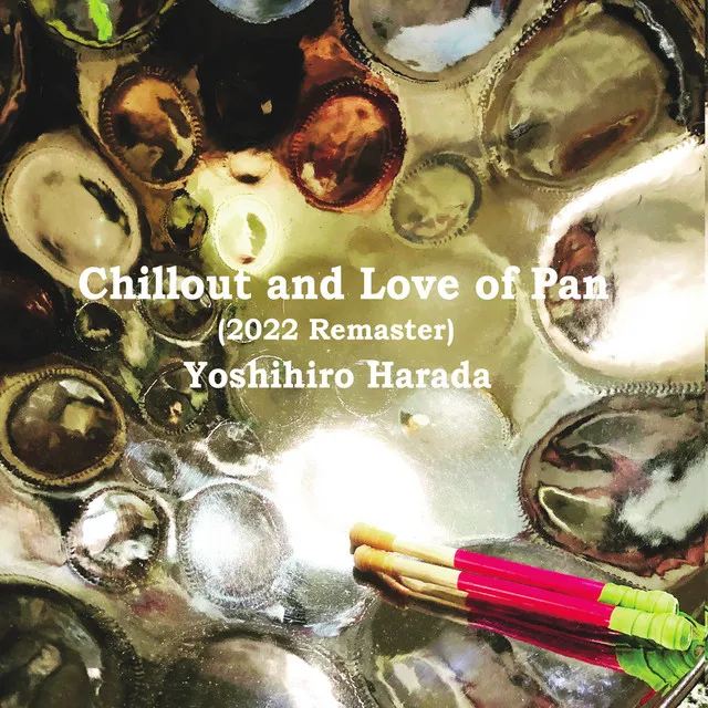 Chillout and Love of Pan (2022 Remaster)