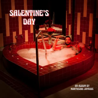 SALENTINE'S DAY by Northside Joyride