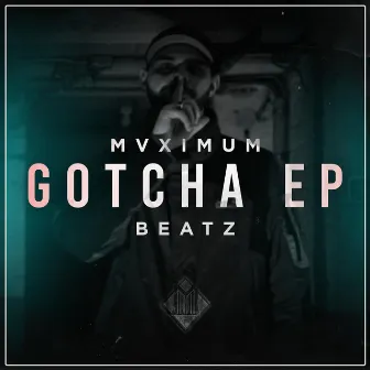 MVXIMUM x GOTCHA by MVXIMUM BEATZ