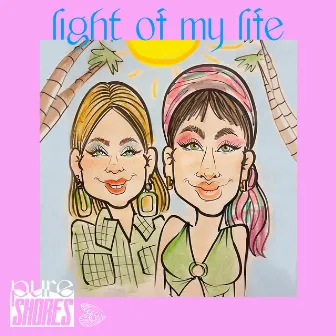 Light Of My Life by Pure Shores