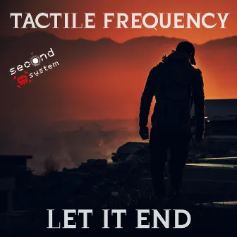 Let It End by Tactile Frequency