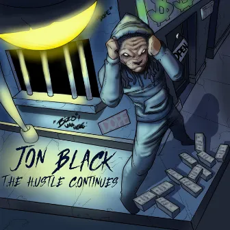 The Hustle Continues by Jon Black