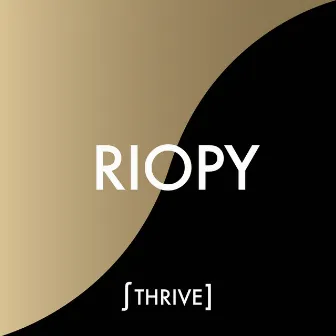 Thrive by RIOPY