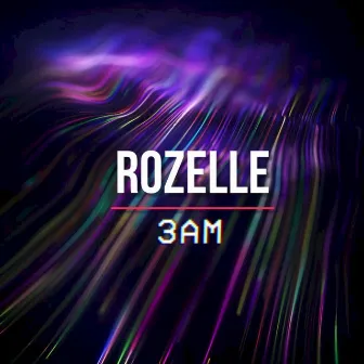 3am by Rozelle