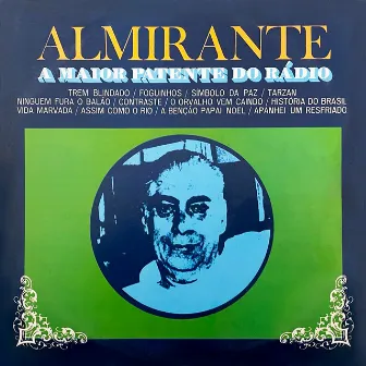 A Maior Patente do Rádio by Almirante