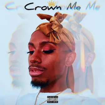 Crown Me by Queen Green