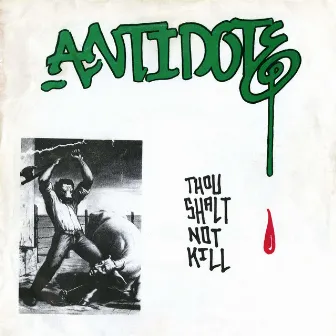 Thou Shalt Not Kill (Deluxe Edition) by Antidote