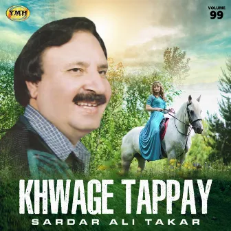 Khwage Tappay, Vol. 99 by Sardar Ali Takar