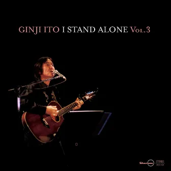 I STAND ALONE Vol.3 by Ginji Ito