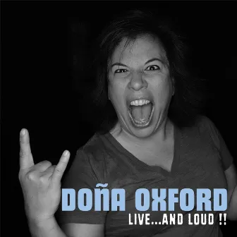 Live...and Loud!! by Doña Oxford