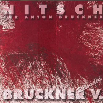 Hermann Nitsch für Anton Bruckner - Bruckner V Reloaded by Unknown Artist