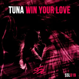 Win Your Love by Tuna