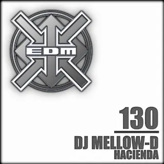 Hacienda by DJ Mellow-D