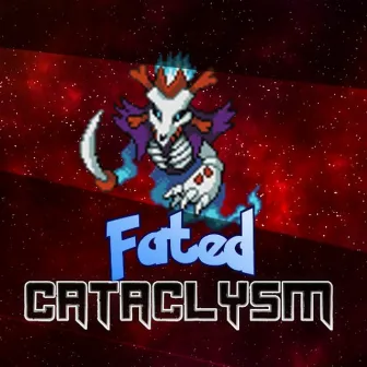 Fated Cataclysm Version (Reprisal) by Timeflaire