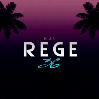 Rege 36 by Kay