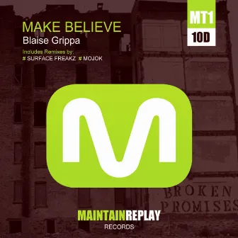 Make Believe by Blaise Grippa