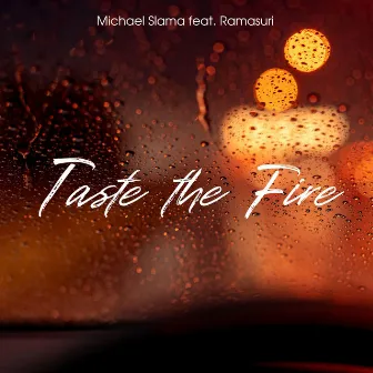 Taste the Fire by Michael Slama