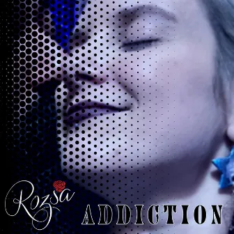 Addiction by Rózsa