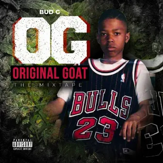 Original Goat: The Mixtape by Bud G