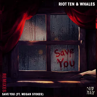 Save You (feat. Megan Stokes) [Remixes] by Whales