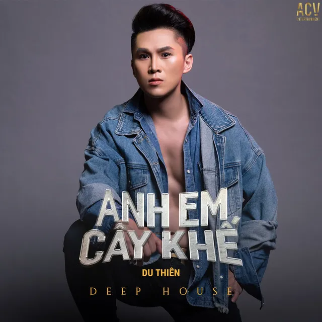 Anh Em Cây Khế (Ciray Deep House)