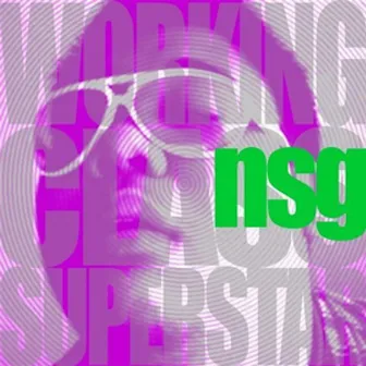 Working Class Superstar Vol I: Tales of a Dalston Boi by NSG