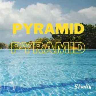 PYRAMID by Shelly