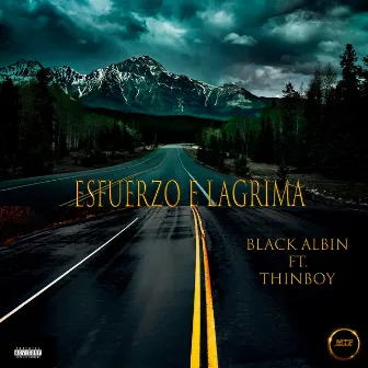 Esfuerzo e Lagrimas by Black Albin