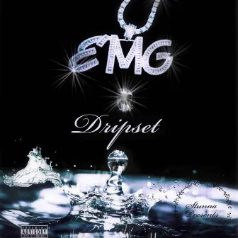 DripSet by EMG Stunna