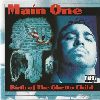 Birth Of The Ghetto Child by Main One