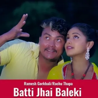 Batti Jhai Baleki by Ramesh Gorkhali