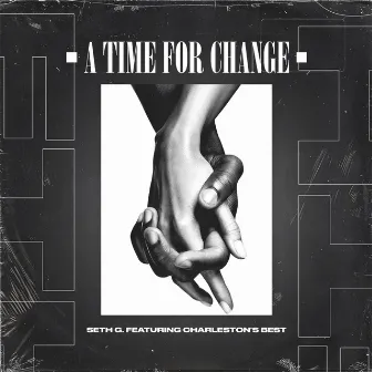 A Time for Change by Seth G.