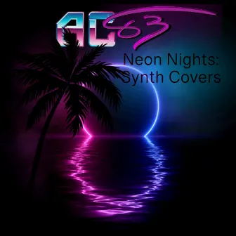 Neon Nights: Synthwave Covers by AC '83