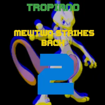 Mewtwo Strikes Beck 2 by Tropiano