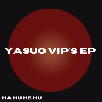 Yasuo VIP's EP by Crowell