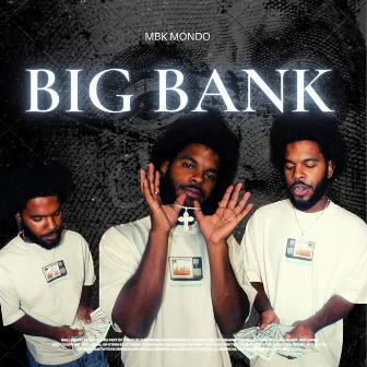 Big Bank by MBK Mondo