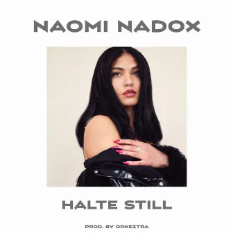 Halte Still by Naomi Nadox