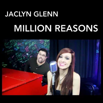 Million Reasons by Jaclyn Glenn