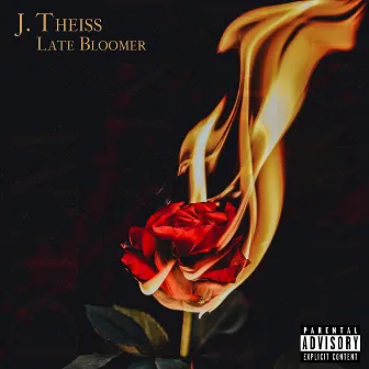 Late Bloomer by J. Theiss