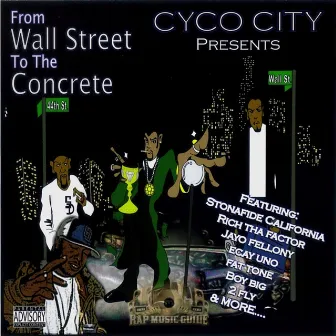 From Wall Street to the Concrete by Cyco City