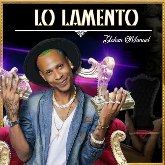 Lo Lamento by Yohan Manuel