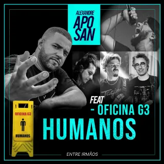 Humanos (Entre Irmãos) by ALEXANDRE APOSAN