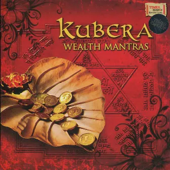 Kubera Wealth Mantras by Kshitij Tarey