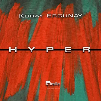 Hyper by Koray Ergunay