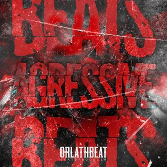 Agressive Beats by Orlathbeat