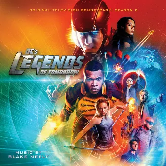 DC's Legends of Tomorrow: Season 2 (Original Television Soundtrack) by Blake Neely