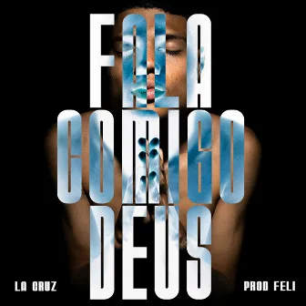 Fala Comigo Deus by Feli