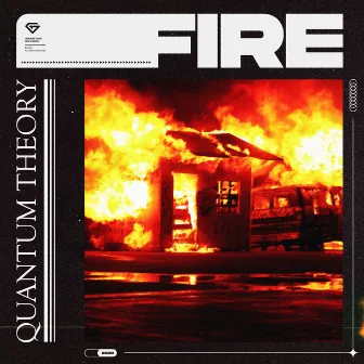 Fire by Quantum Theory