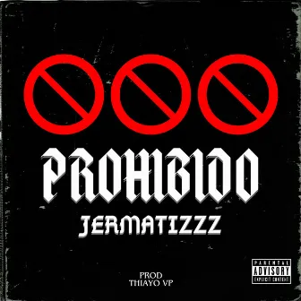 Prohibido by Jermatizzz